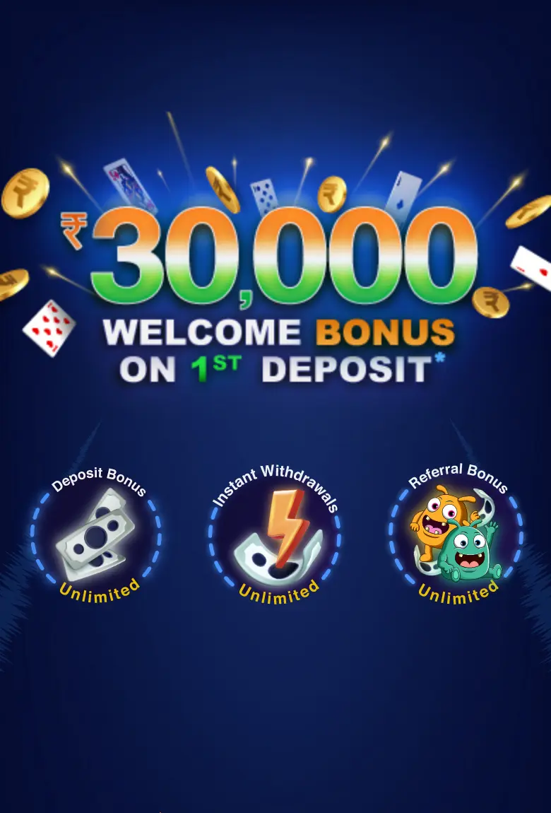 30000 Rummy Welcome Bonus On 1st Deposit. Unlimited Rummy Deposit Bonus, Unlimited Withdrawls, Unlimited Referrral Bonus